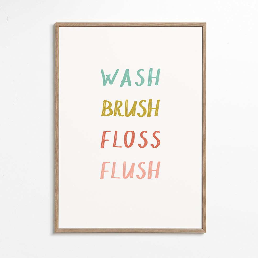 Wash Brush Floss Flush Quote