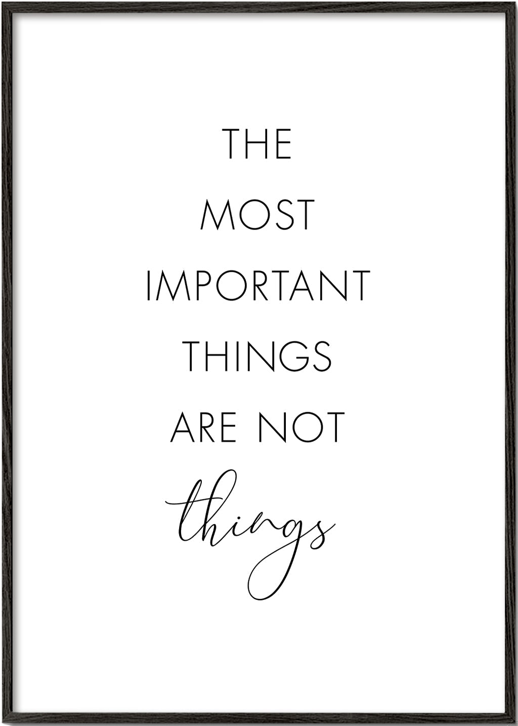 The Most Important Things are not Things