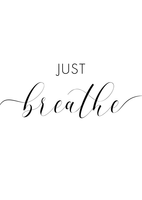 Just breathe