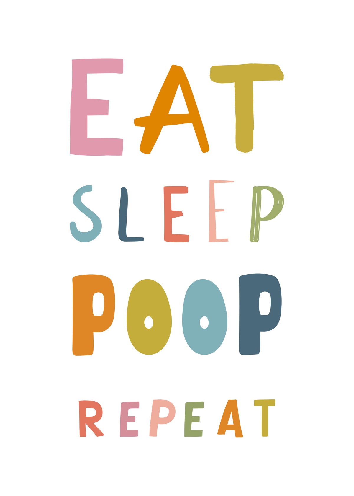 Eat sleep poop repeat quote - Unframed art print