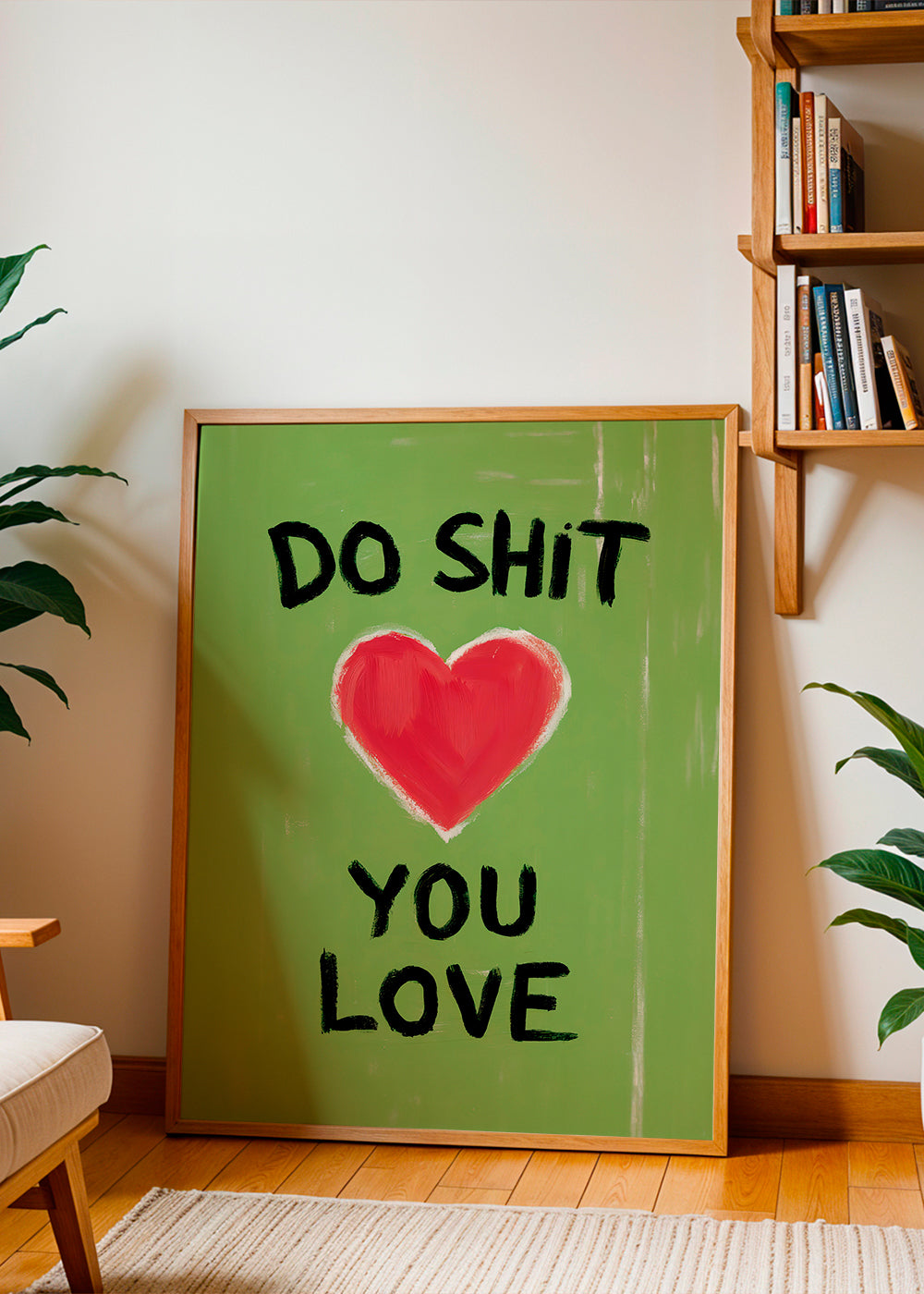 Do Shit You Love - Andreas Magnusson 