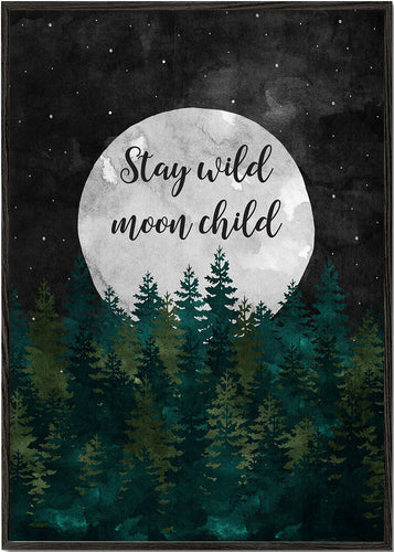 Stay Wild Moon Child