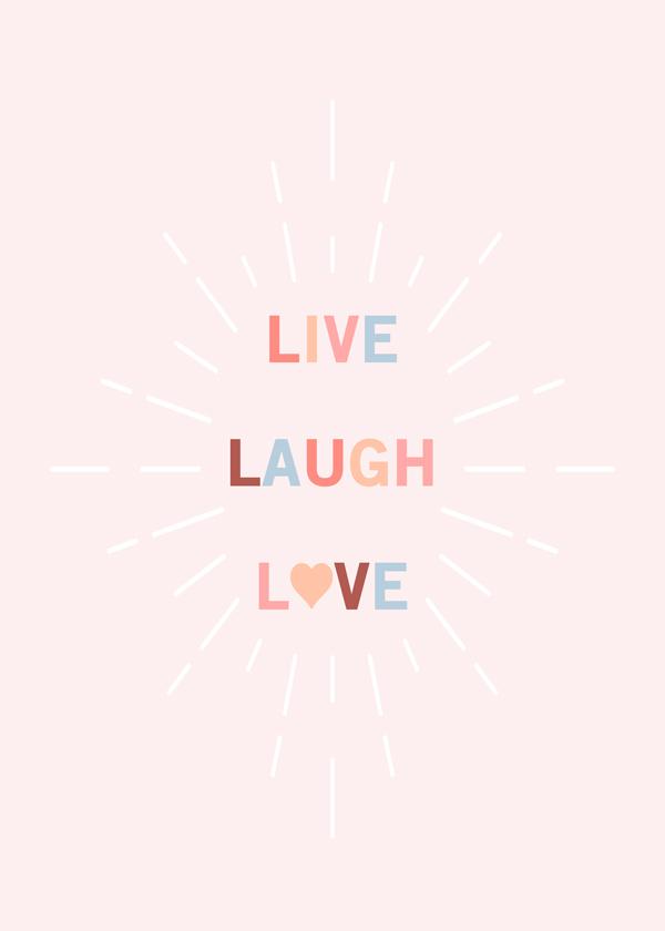 Live, laugh & love