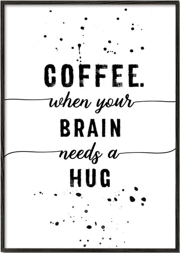 TEXT ART Coffee when your brain needs a hug