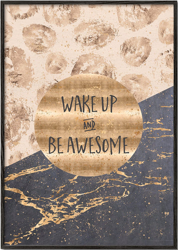 GRAPHIC ART Wake up and be awesome
