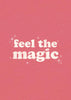 Feel The Magic - Pink